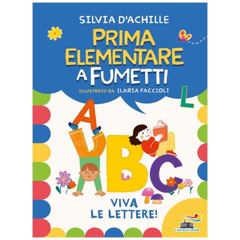 Silvia D'Achille - Viva le lettere! Prima elementare a fumetti - Foto 1