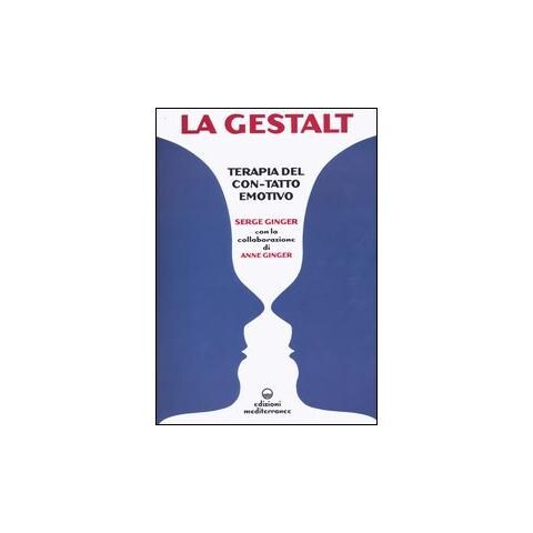 La Gestalt. Terapia del «con-tatto» emotivo - Foto 1