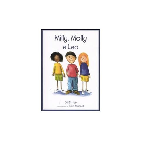 Gill Pittar - Milly, Molly e Leo. Ediz. illustrata - Foto 1