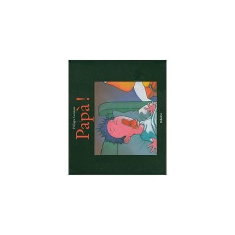 Philippe Corentin - Papà! Ediz. a colori - Foto 1