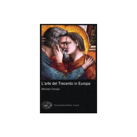 Michele Tomasi - L'arte del Trecento in Europa. Ediz. illustrata - Foto 1