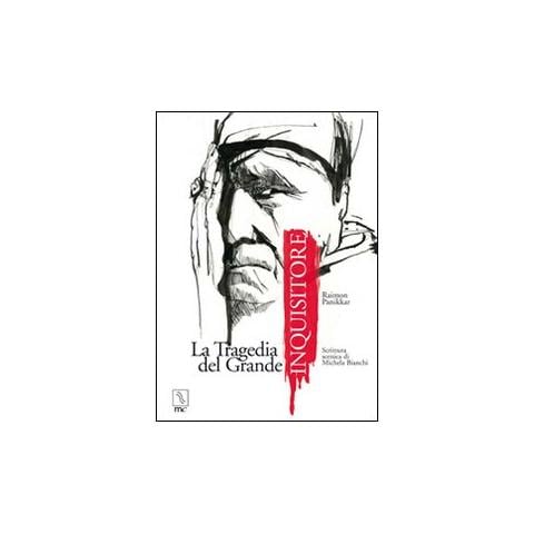 Raimon Panikkar - La tragedia del grande inquisitore - Foto 3