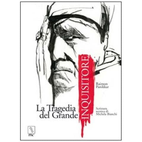 Raimon Panikkar - La tragedia del grande inquisitore - Foto 2