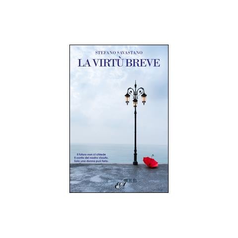 Stefano Savastano - La virtù breve - Foto 2
