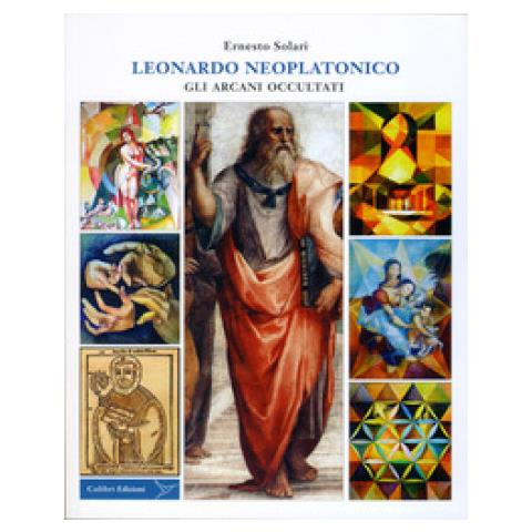 Ernesto Solari - Leonardo Neoplatonico. Gli Arcani Occultati - Foto 1