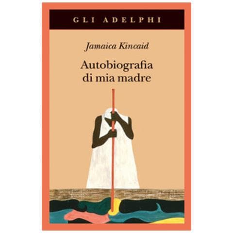 Jamaica Kincaid - Autobiografia Di Mia Madre - Foto 1