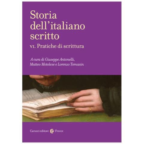 Giuseppe Antonelli - Storia dell'italiano scritto. Vol. 6: Pratiche di scrittura - Foto 1