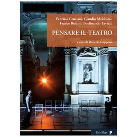 Fabrizio Cruciani, Claudio Meldolesi, Franco Ruffini, Ferdinando Taviani - Pensare Il Teatro - Foto 1
