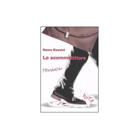 Remo Bassini - Lo scommettitore - Foto 2