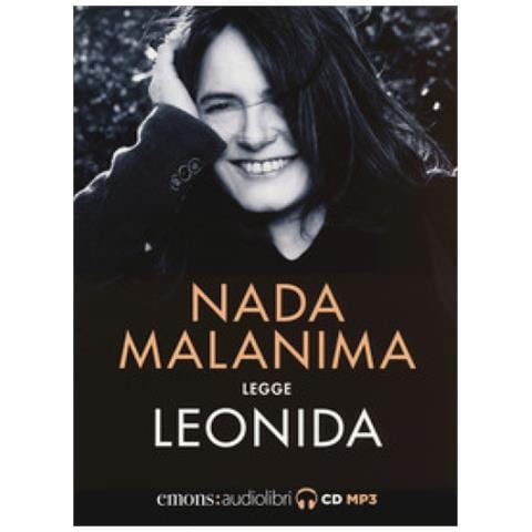 Nada Malanima - Leonida letto da Nada Malanima. Audiolibro. CD Audio formato MP3 - Foto 1