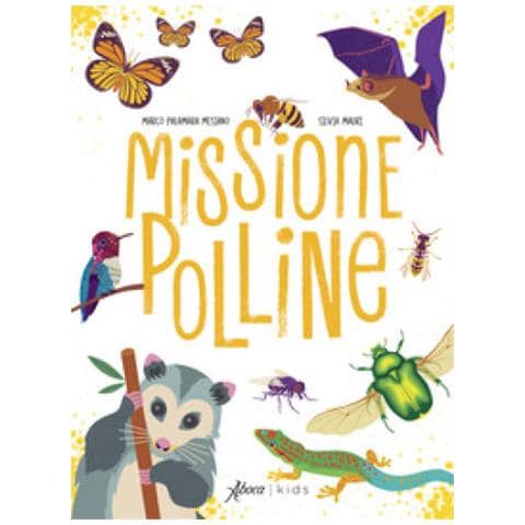 Marco Palamara Mesiano - Missione polline. Ediz. a colori - Foto 1