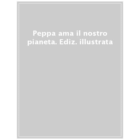 Peppa Ama Il Nostro Pianeta. Ediz. Illustrata - Foto 1