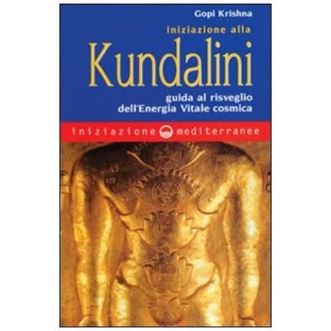 Gopi Krishna - Iniziazione alla kundalini. Guida al risveglio dell'energia vitale cosmica - Foto 4