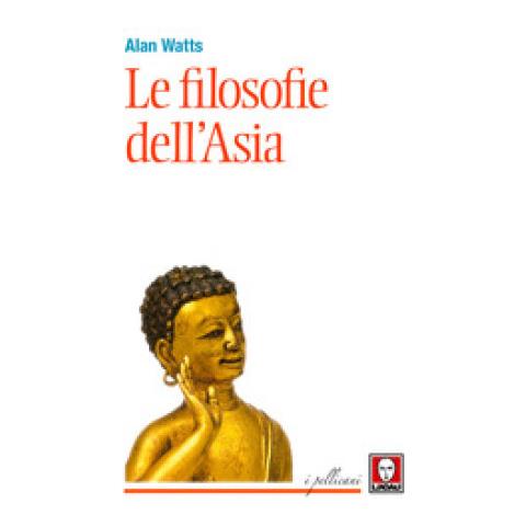 Alan W. Watts - Le filosofie dell'Asia - Foto 2