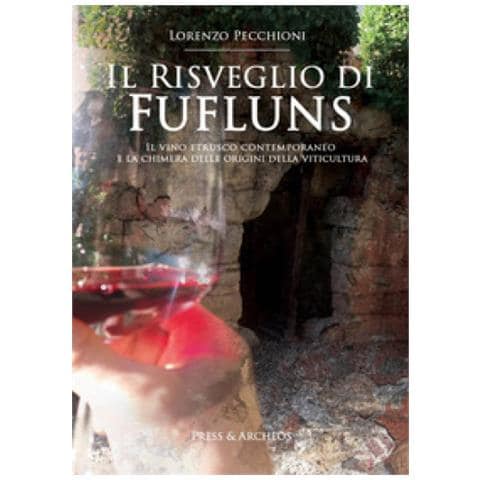 Il risveglio di fufluns. il vino etrusco contemporaneo e la chimera delle origini della viticultura - Foto 1