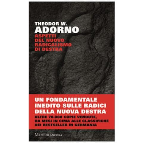 Theodor W. Adorno - Aspetti Del Nuovo Radicalismo Di Destra - Foto 2