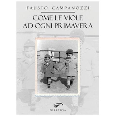 Fausto Campanozzi - Come Le Viole Ad Ogni Primavera - Foto 1