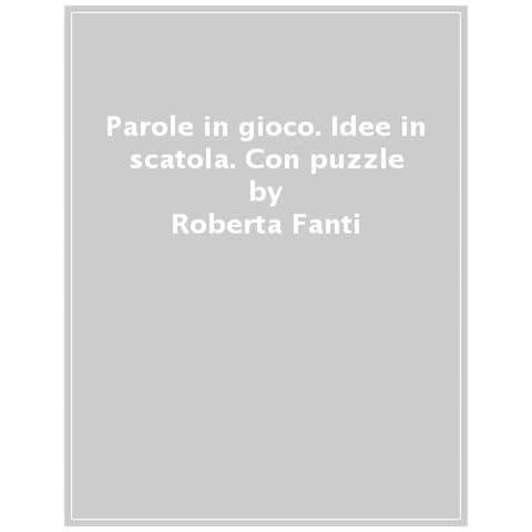 Giulia Cremonini - Parole In Gioco. Idee In Scatola. Con Puzzle - Foto 1
