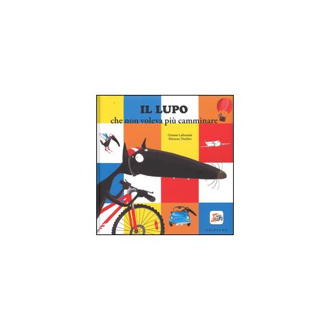 Orianne Lallemand - Il lupo che non voleva più camminare. Amico lupo - Foto 3