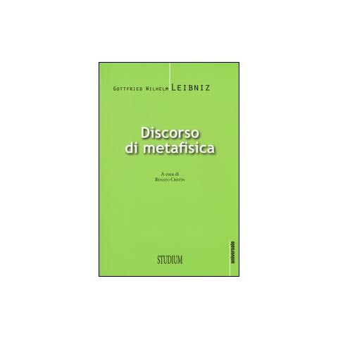 Gottfried Wilhelm Leibniz - Discorso di metafisica - Foto 1