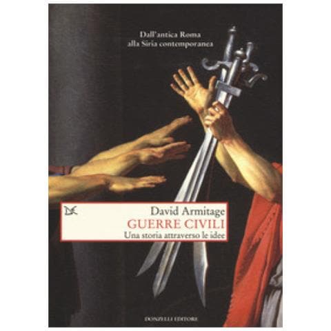David Armitage - Guerre Civili. Una Storia Attraverso Le Idee - Foto 1
