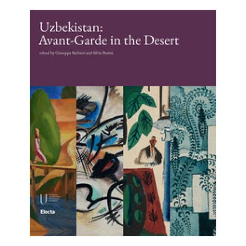 Silvia Burini - Uzbekistan: Avant-garde in the desert. Ediz. a colori - Foto 1