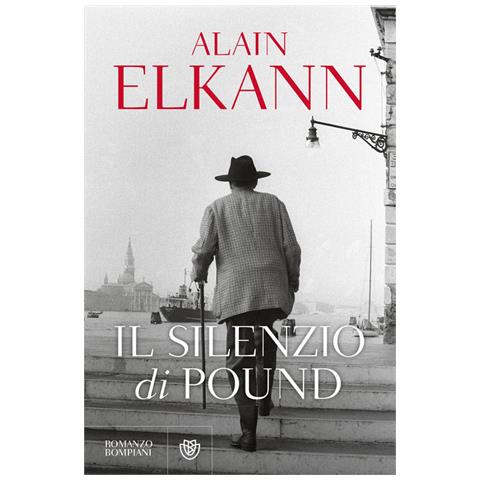 Alain Elkann - Il silenzio di Pound - Foto 1