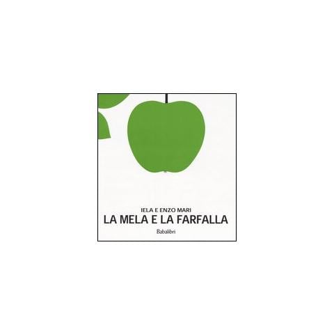 Iela Mari - La mela e la farfalla. Ediz. illustrata - Foto 1