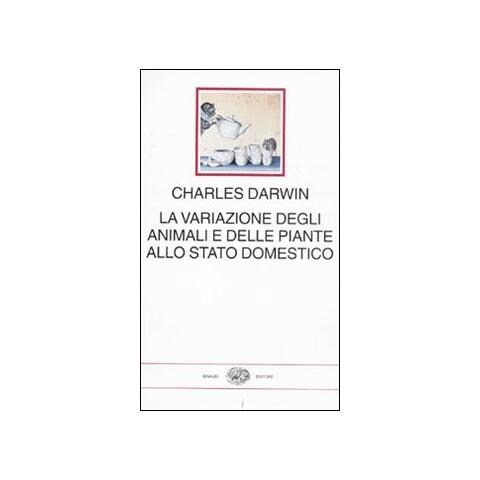 Charles Darwin - La variazione degli animali e delle piante allo stato domestico - Foto 1