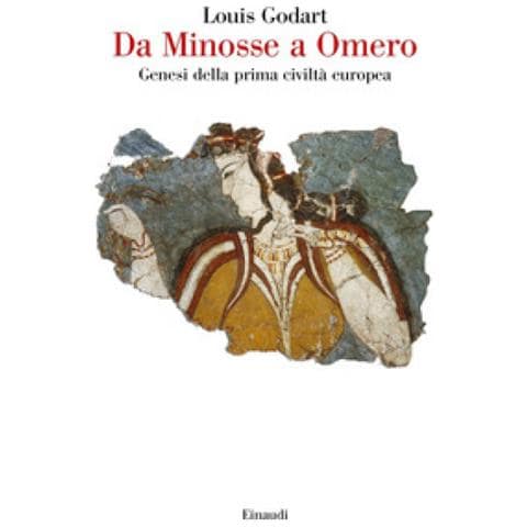 Louis Godart - Da Minosse A Omero. Genesi Della Prima Civiltà Europea - Foto 1