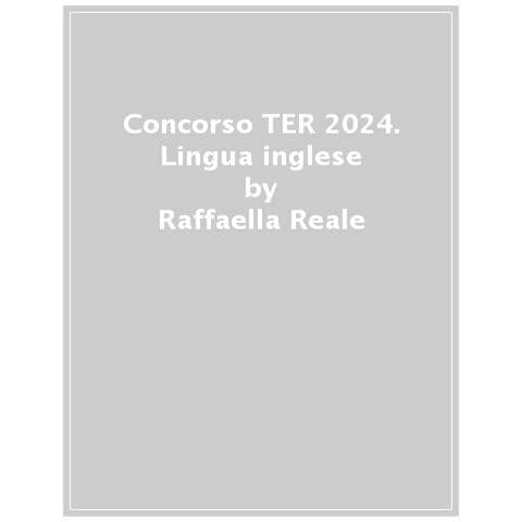 Raffaella Reale - La Prova Scritta Per Il Concorso Scuola 2024. Lingua Inglese. Teoria Ed Esercizi. Ediz. Mydesk. Con Contenuto Digitale Per Download E Accesso On Line - Foto 1
