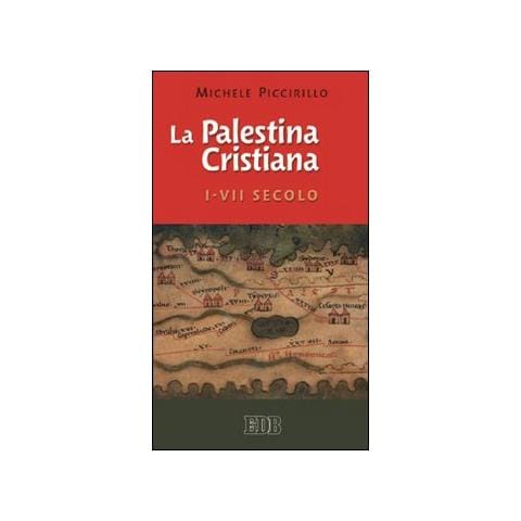 Michele Piccirillo - La Palestina cristiana I-VII secolo - Foto 1