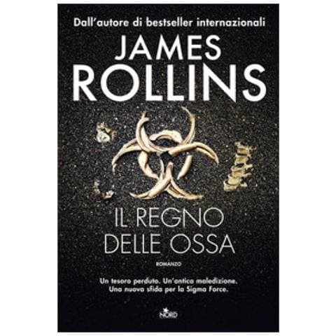 James Rollins - Il Regno Delle Ossa - Foto 1