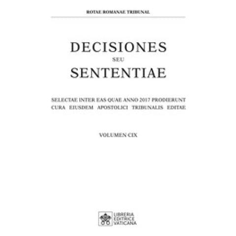 Tribunale della Rota Romana - Decisiones seu sententiae. Selectae inter eas quae anno 2017 prodierunt cura eiusdem Apostolici tribunalis editae. Vol. 109 - Foto 1