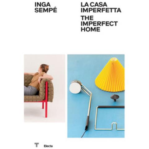 Marco Sammicheli - Inga Sempé. La casa imperfetta-The imperfect home. Ediz. a colori - Foto 1