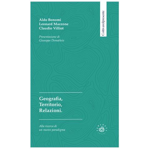 Aldo Bonomi - Geografia, territorio, relazioni - Foto 1