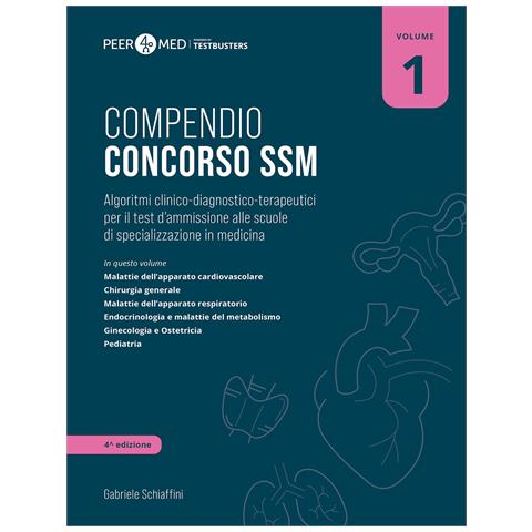 Gabriele Schiaffini - Peer4Med. Compendio Concorso SSM. Vol. 1: Algoritmi clinico-diagnostico-terapeutici per il test d'ammissione alle scuole di specializzazione in medicina - Foto 1