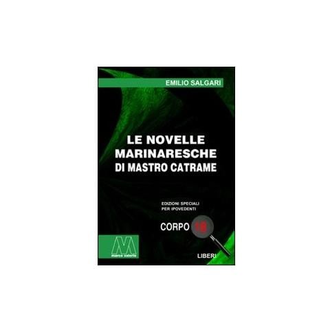 Emilio Salgari - Le novelle marinaresche di Mastro Catrame. Ediz. per ipovedenti - Foto 2