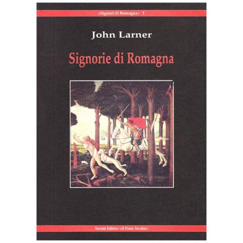 John Larner - Signorie di Romagna - Foto 1