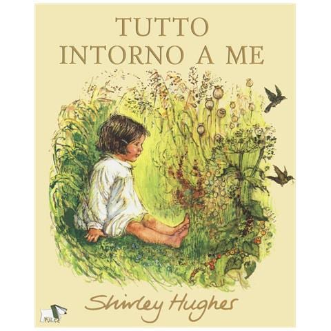 Shirley Hughes - Tutto Intorno A Me - Foto 2
