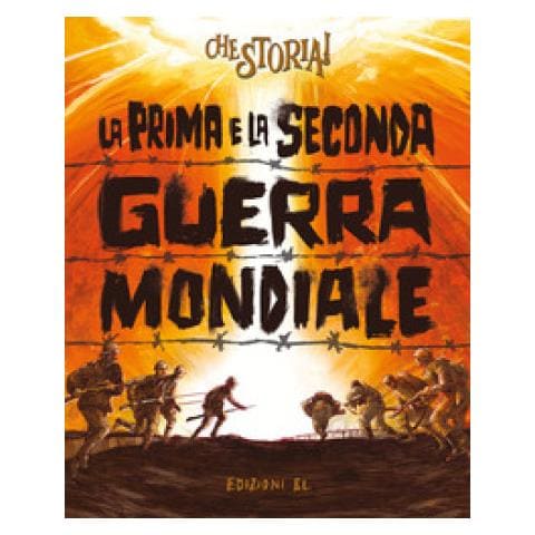 Guido Sgardoli, Frediano Sessi - La Prima E La Seconda Guerra Mondiale - Foto 1