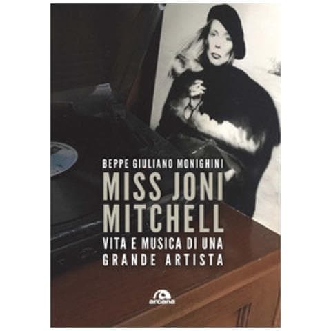 Beppe Giuliano Monighini - Miss Joni Mitchell. Vita E Musica Di Una Grande Artista - Foto 1