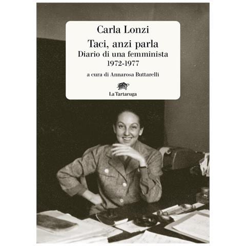 Carla Lonzi - Taci, anzi parla. Diario di una femminista 1972-1977 - Foto 1