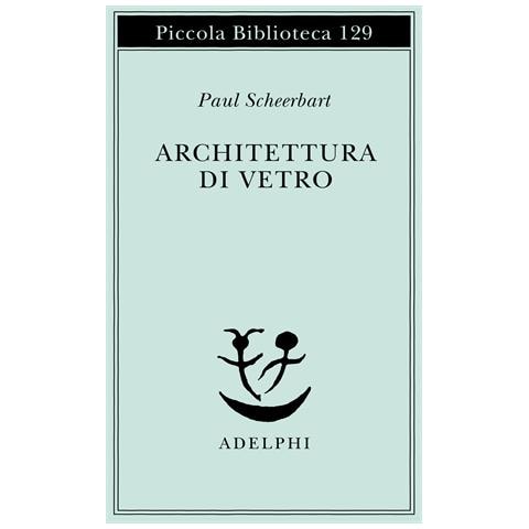 Paul Scheerbart - Architettura di vetro - Foto 1