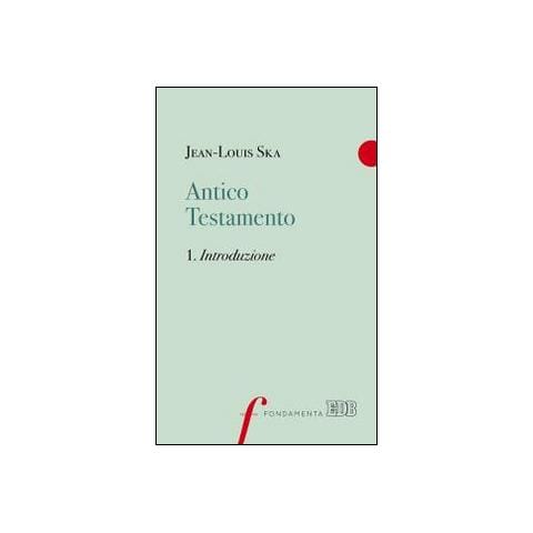 Jean-Louis Ska - Antico Testamento. Vol. 1: Introduzione - Foto 1