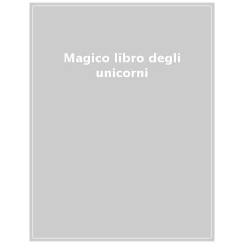 Selwyn E. Phipps - Il Magico Libro Degli Unicorni. L'albo Da Colorare. Ediz. Illustrata - Foto 1