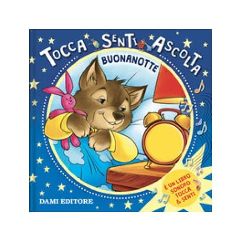 Anna Casalis - Buonanotte. Tocca Senti Ascolta. Ediz. A Colori - Foto 1