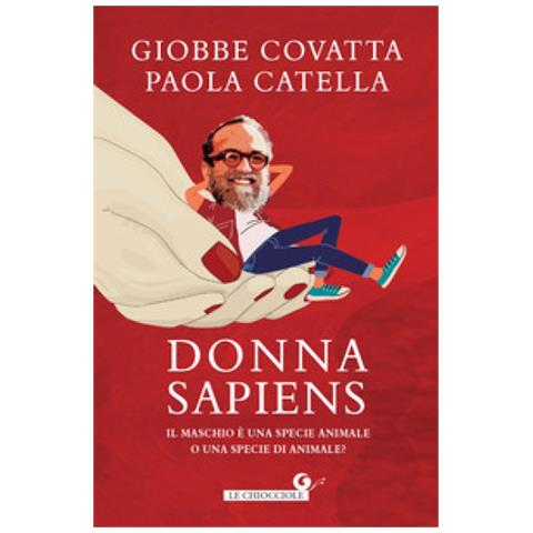 Giobbe Covatta - Donna sapiens. Il maschio è una specie animale o una specie di animale? - Foto 1