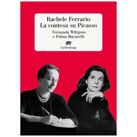 Rachele Ferrario - La contesa su Picasso. Fernanda Wittgens e Palma Bucarelli - Foto 1