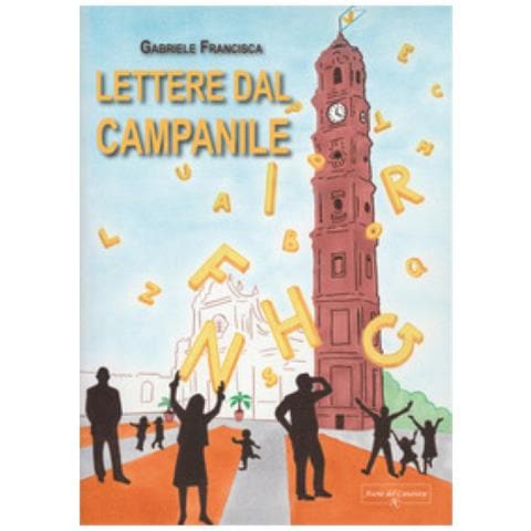 Gabriele Francisca - Lettere Dal Campanile - Foto 1